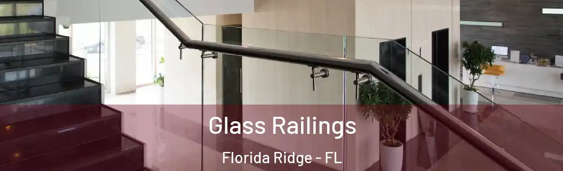 Glass Railings Florida Ridge - FL